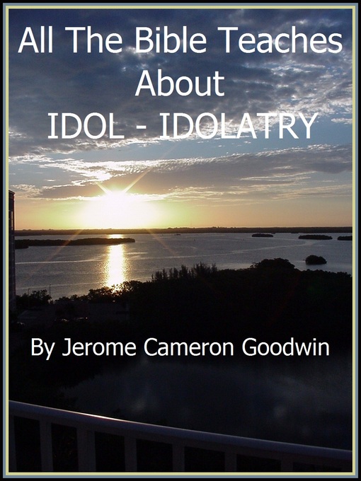 Title details for IDOL--IDOLATRY by Jerome Cameron Goodwin - Wait list